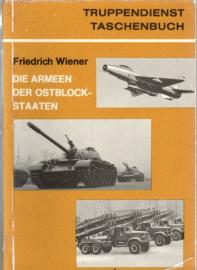 Die Armeen der Ostblock-Staaten. Organisation - Taktik - Waffen und Gerät 