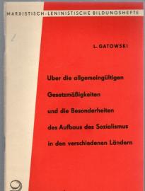 Über die allgemeingültigen Gesetzmäßigkeiten und die Besonderheiten des Aufbaus des Sozialismus in den verschiedenen Ländern.