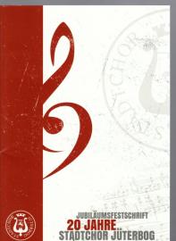 Jubiläumsfestschrift 20 Jahre Stadtchor Jüterbog