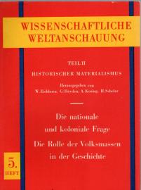 Die nationale und koloniale Frage / Die Rolle der Volksmassen in der Geschichte 