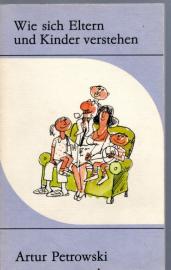 Wie sich Eltern und Kinder verstehen.