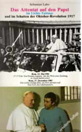 Das Attentat auf den Papst im Lichte Fatimas und im Schatten der Oktober-Revolution 1917