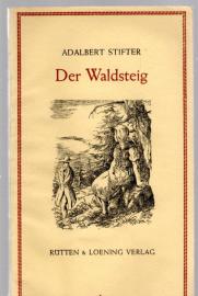 Der Waldsteig.