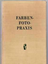 Farben-Foto-Praxis. Mit 33 Abbildungen und 23 Farbtafeln.