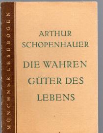 Die wahren Güter des Lebens 