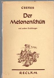 Der Melonenschütz und andere Erzählungen