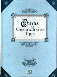 Omas Gesundheitstipps