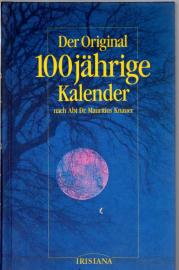 Der Original hundertjährige Kalender : nach Abt Dr. Mauritius Knauer 