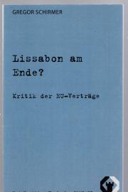 Lissabon am Ende?: Kritik der EU-Verträge
