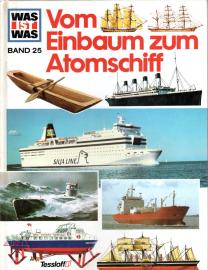 Vom Einbaum zum Atomschiff