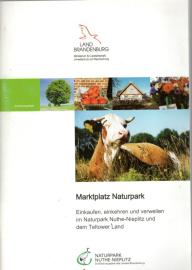 Marktplatz Naturpark. Einkaufen, einkehren und verweilen im Naturpark Nuthe-Nieplitz und dem Teltower Land