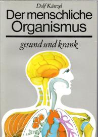 Der menschliche Organismus - gesund und krank