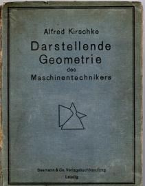 Darstellende Geometrie des Maschinentechnikers. Hilfsbuch für den Unterricht an technischen Schulen, zum Selbstunterricht und für den praktischen Gebrauch