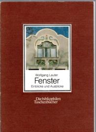 Fenster. Einblicke und Ausblicke.