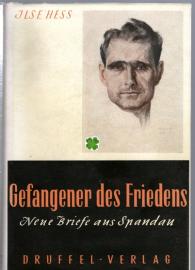 Gefangener des Friedens. Neue Briefe aus Spandau.