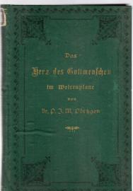 Das Herz des Gottmenschen im Weltenplane. Für Freund und Feind.