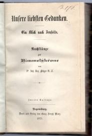 Unsere liebsten Gedanken : Ein Blick nach Jenseits. Nachklänge zur Himmelskrone.