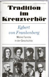 Tradition im Kreuzverhör - Meine Familie in der Geschichte