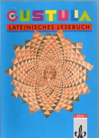 Gustula - Lateinisches Lesebuch für die Übergangslektüre/Erstlektüre