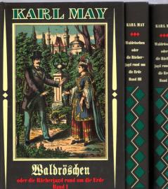 Waldröschen oder die Rächerjagd rund um die Erde Band I - III (1.Hälfte von 6 Bdn.) 
