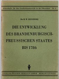 Die Entwicklung des Brandenburgisch-Preussischen Staates bis 1786