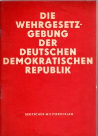 Die Wehrgesetzgebung der Deutschen Demokratischen Republik. 