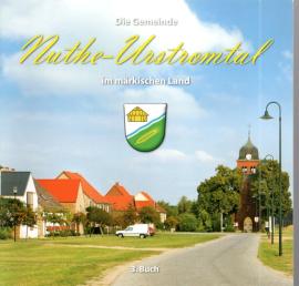 Die Gemeinde Nuthe-Urstromtal im märkischen Land: 3. Buch Die Gemeinde Nuthe-Urstromtal im märkischen Land: 3. Buch