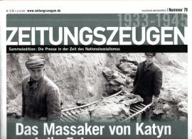 Zeitungszeugen Nr. 79 - Das Massaker von Katyn und die Folgen Zeitungszeugen Nr. 79 - Das Massaker von Katyn und die Folgen