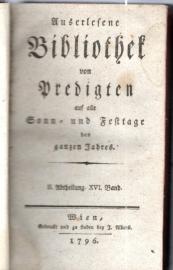 Predigten auf alle Sonntage des ganzen Jahres. ( Auserlesene Bibliothek von Predigten auf alle Sonn- und Festtage des ganzen Jahres, II.Abtheilung, XVI, Band