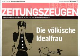 Zeitungszeugen Nr. 27 - Die völkische Idealfrau Zeitungszeugen Nr. 27 - Die völkische Idealfrau