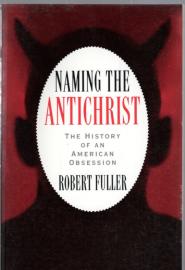 Naming the Antichrist: The History of an American Obsession