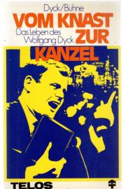 Vom Knast zur Kanzel. Das Leben des Wolfgang Dyc