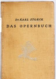 Das Opernbuch. Ein Führer durch den Spielplan der deutschen Opernbühnen.