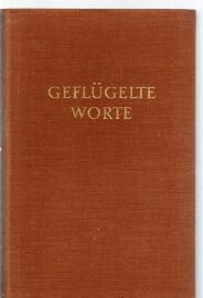 Geflügelte Worte. Neu bearbeitet u. herausgegeben v. Hanns Martin Elster. 