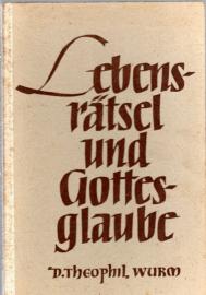 Lebensrätsel und Gottesglaube