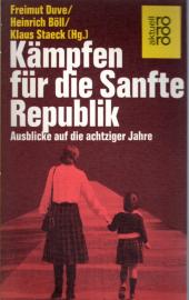 Kämpfen für die Sanfte Republik: Ausblicke auf die achtziger Jahre