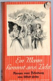  Ein Mann kommt ans Licht: Roman einer Erfindung.