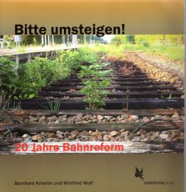Bitte umsteigen!: 20 Jahre Bahnreform
