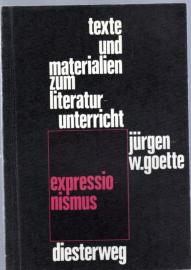 Expressionismus :Texte zum Selbstverständnis und zur Kritik 