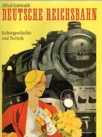 Deutsche Reichsbahn: Kulturgeschichte und Technik