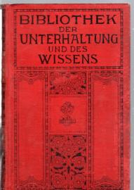 Bibliothek der Unterhaltung und des Wissens. Jahrgang 1911. Zwölfter Band.