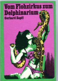 Vom Flohzirkus zum Delphinarium - Seltene Dressuren der Zirkusgeschichte 