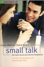 Small Talk. Die Hohe Kunst des keinen Gesprächs . So treten Sie gewandt u. ungezwungen auf