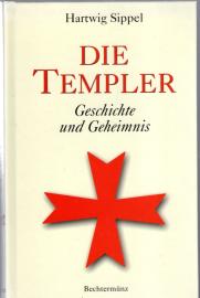 Die Templer: Geschichte und Geheimnis
