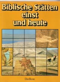 Biblische Stätten einst und heute