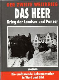 Der Zweite Weltkrieg. Das Heer. Krieg der Landser und Panzer.