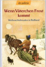 Wenn Väterchen Frost kommt: Weihnachtsfreuden in Rußland