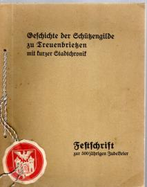 Die Geschichte der Schützengilde Treuenbrietzen mit kurzer Stadtchronik. Festschrift zur Feier ihres fünfhundertjährigen Bestehens.