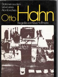 Otto Hahn: Stationen aus dem Leben eines Atomforschers - Biografie von Klaus Hoffmann 