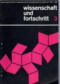 wissenschaft und fortschritt populärwissenschaftliche monatsschrift für naturwissenschaft und mathematik 14.Jg. Nr. 3(1964)